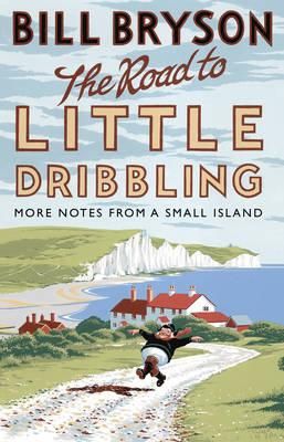 The road to little dribbling - more notes from a small island