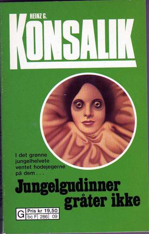 "Jungelgudinner gråter ikke" av Heinz G. Konsalik