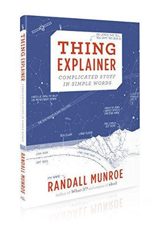 Thing Explainer - Complicated Stuff in Simple Words