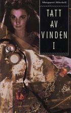 "Tatt av vinden" av Margaret Mitchell