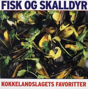 "Kokkelandslagets favoritter - fisk og skalldyr" av Hugo Lauritz Jenssen