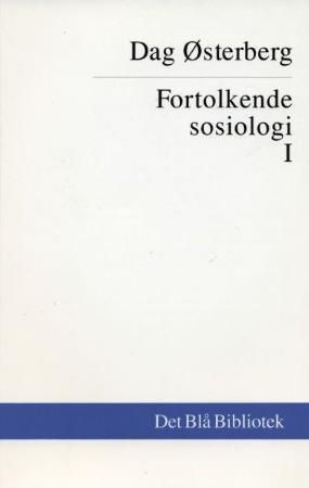 Fortolkende sosiologi 1 - almene emner og metodologi