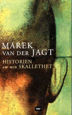 "Historien om min skallethet" av Marek van der Jagt