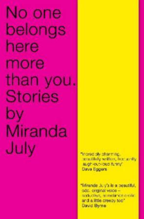 "No one belongs here more than you" av Miranda July