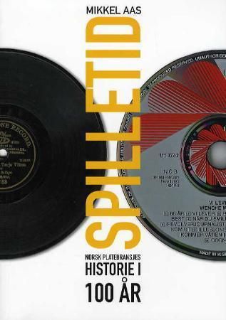 "Spilletid norsk platebransjes historie i 100 år" av Mikkel Aas