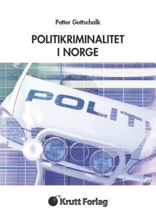 "Politikriminalitet i Norge" av Petter Gottschalk