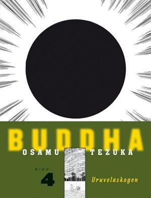 "Buddha - Volume 4 : Uruvelaskogen" av Osamu Tezuka