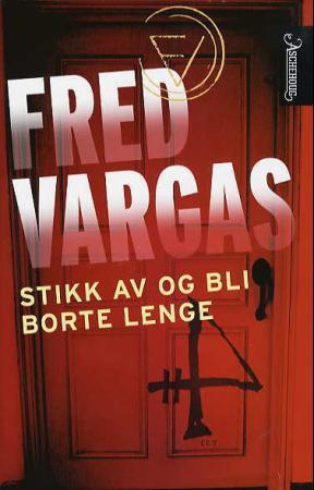 "Stikk av og bli borte lenge" av Fred Vargas