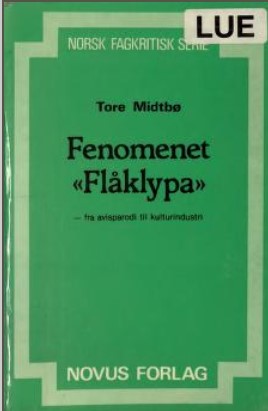 Fenomenet "Flåklypa" - fra avisparodi til kulturindustri