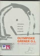 "Olympiske grener O.L. - 22 forfattere med originalskrevne noveller, historier, dikt og essays om olympiske grener, noen som finnes, samt om noen uforglemmelige utøvere" av Bengt Berg