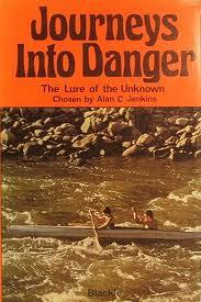 "Journeys into danger; - The lure of the unknown," av Alan C Jenkins