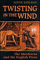 Twisting in the Wind - The Murderess and the English Press