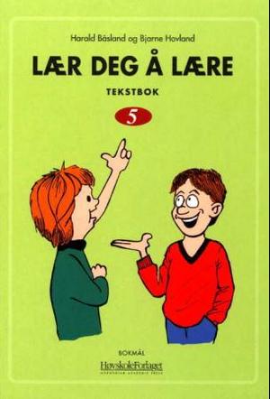 "Lær deg å lære 5 - tekstbok" av Harald Båsland