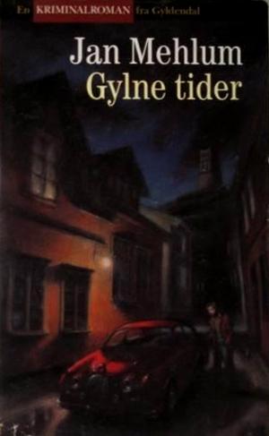 Gylne tider - kriminalroman
