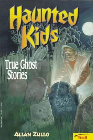 "Haunted Kids (True Ghost Stories)" av Allan Zullo