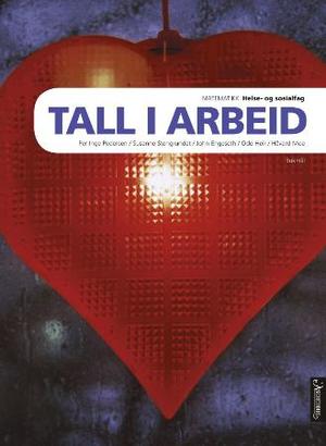 "Tall i arbeid HS - helse- og sosialfag" av Per Inge Pedersen
