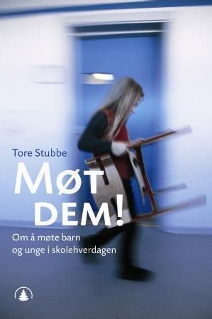 Møt dem! - om å møte barn og unge i skolehverdagen