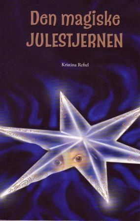 "Den magiske julestjernen" av Kristina Reftel