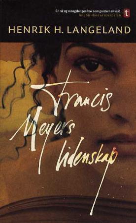 "Francis Meyers lidenskap" av Henrik H. Langeland