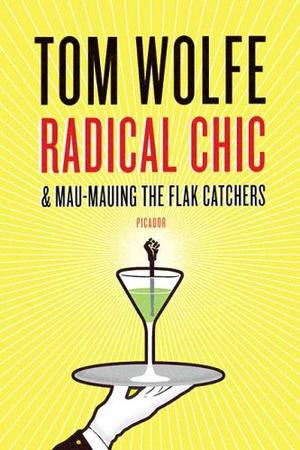 "Radical Chic & Mau-Mauing the Flak Catchers" av Tom Wolfe