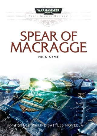 "Spear of Macragge Space Marine Battles" av Nick Kyme