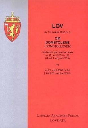 "Lov om domstolene (domstolloven) av 13. august 1915 nr. 5 - med endringer, sist ved lover av 25. juni 2004 nr. 53 (i kraft 1. januar 2006) og av 21. desember 2005 nr. 130" av Norge
