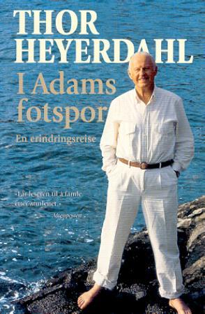 "I Adams fotspor - en erindringsreise" av Thor Heyerdahl