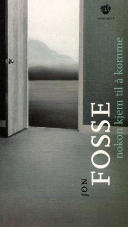 "Nokon kjem til å komme - skodespel" av Jon Fosse