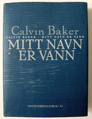 "Mitt navn er vann" av Calvin Baker
