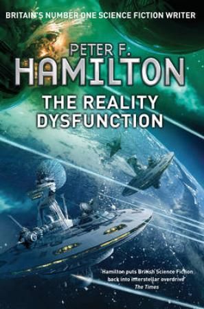 The reality dysfunction - book one of The night's dawn trilogy