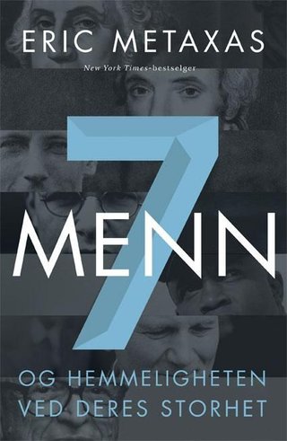 7 menn - og hemmeligheten ved deres storhet