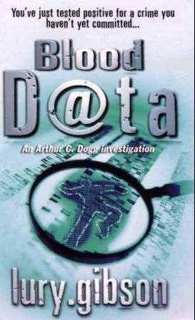 "Blood data - an Arthur C. Dogg investigation" av Adam Lury