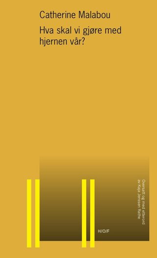 "Hva skal vi gjøre med hjernen vår?" av Catherine Malabou