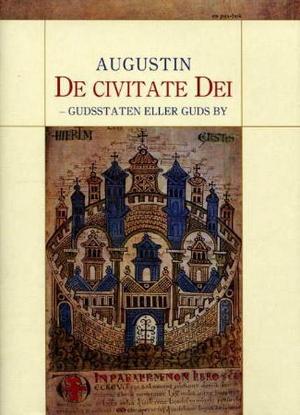 "De civitate Dei" av Aurelius Augustinus