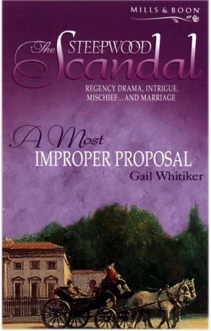 "A Most Improper Proposal (Steepwood Scandal) by Gail Whitiker (2001-09-07)" av Gail Whitiker