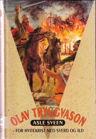 Olav Tryggvason - for Hvitekrist med sverd og ild