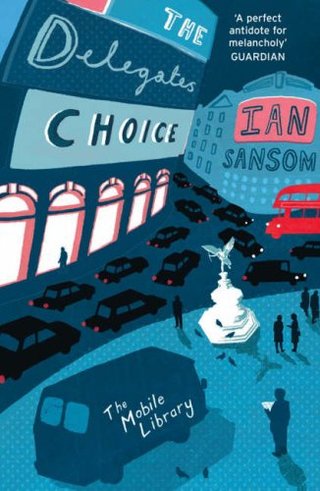 "The Mobile Library - The Delegates' Choice" av Ian Sansom