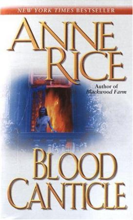 "Blood canticle the vampire chronicles : a novel" av Anne Rice