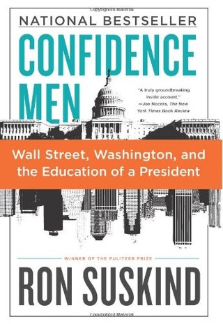 "Confidence Men Wall Street, Washington, and the Education of a President" av Ron Suskind