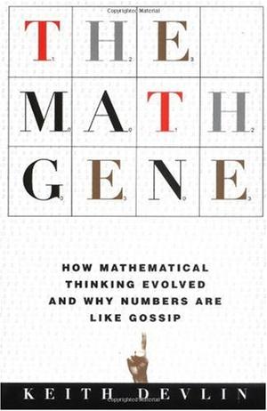"The Math Gene - How Mathematical Thinking Evolved and Why Numbers are Like Gossip" av Keith Devlin