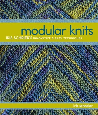 "Modular Knits New Techniques for Today's Knitters" av Iris Schreier