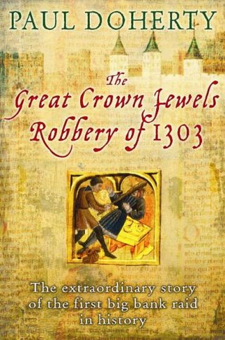 "The Great Crown Jewels Robbery of 1303" av Paul Doherty