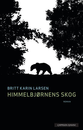 "Himmelbjørnens skog roman" av Britt Karin Larsen