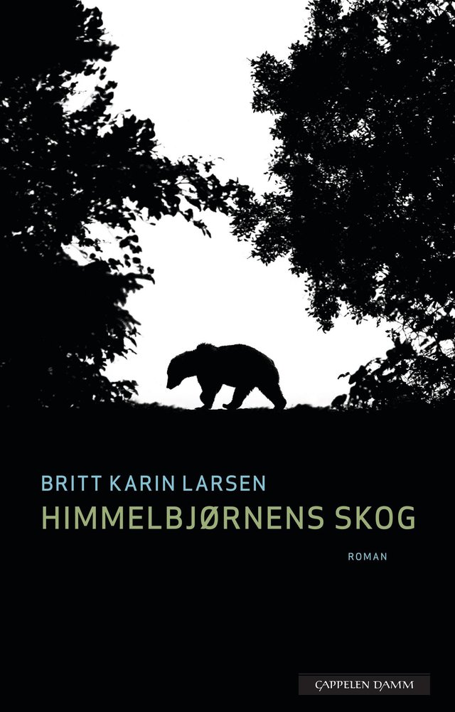 "Himmelbjørnens skog - roman" av Britt Karin Larsen