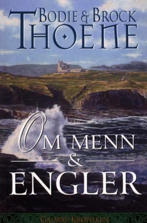 Om menn og engler - Galway-krøniken