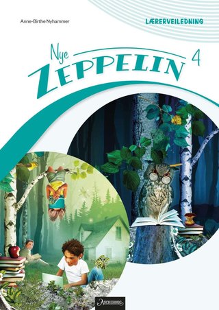 Nye Zeppelin 4 - Lærerveiledning til språkbok og lesebok : norsk for barnetrinnet