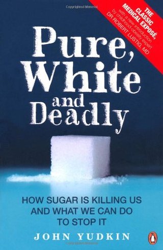 "Pure, White and Deadly" av John Yudkin