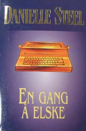 "En gang å elske" av Danielle Steel