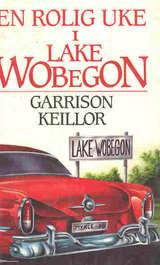 En rolig uke i Lake Wobegon