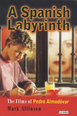 "A Spanish Labyrinth - The Films of Pedro Almodovar" av Mark Allinson